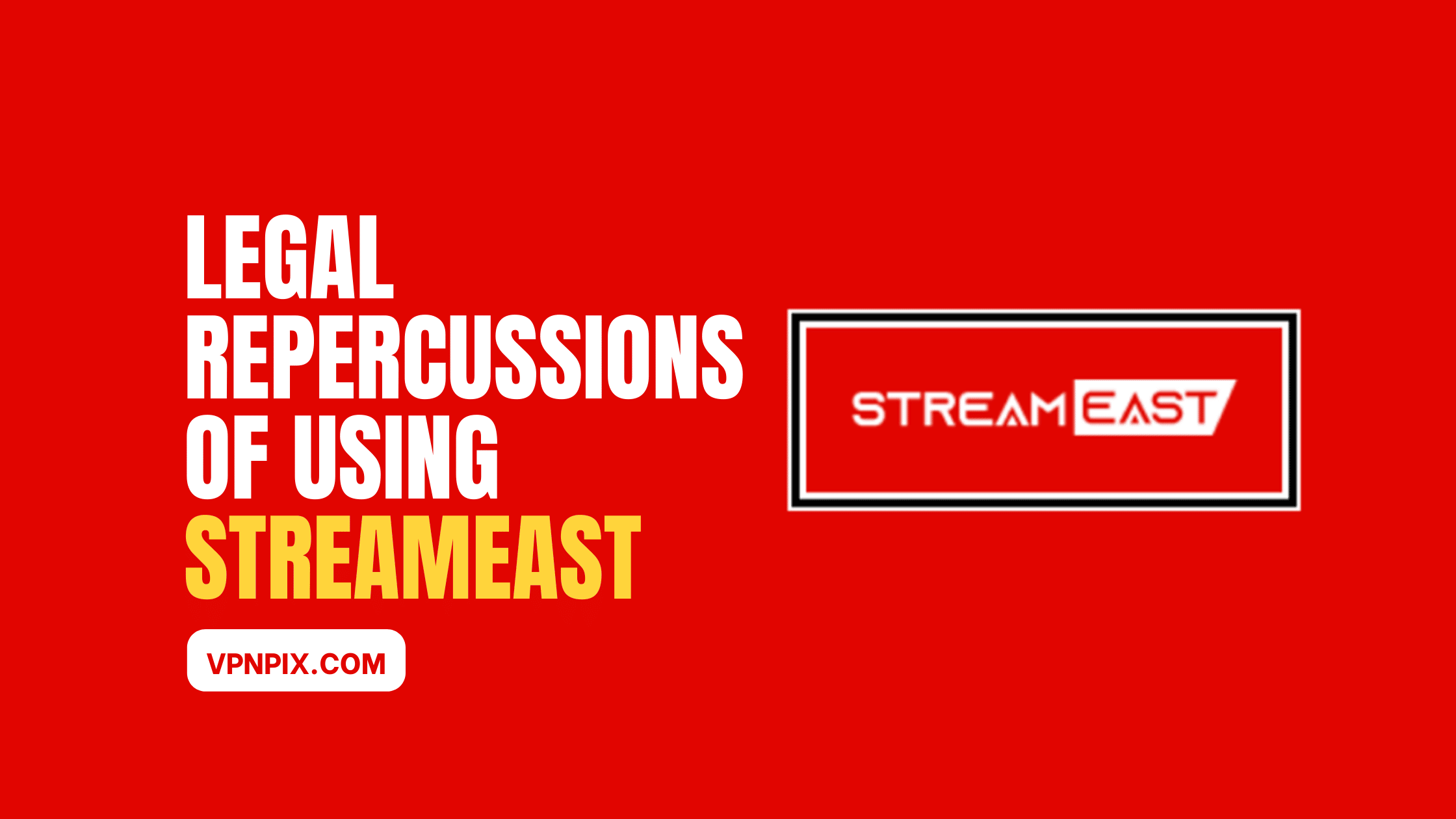 Is StreamEast Safe And Legal In 2023? What Are The Best Alternatives